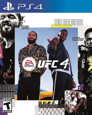 Everybody Wants to Play EA Sports UFC 4: Unleash Your Inner Fighter and Conquer the Octagon!